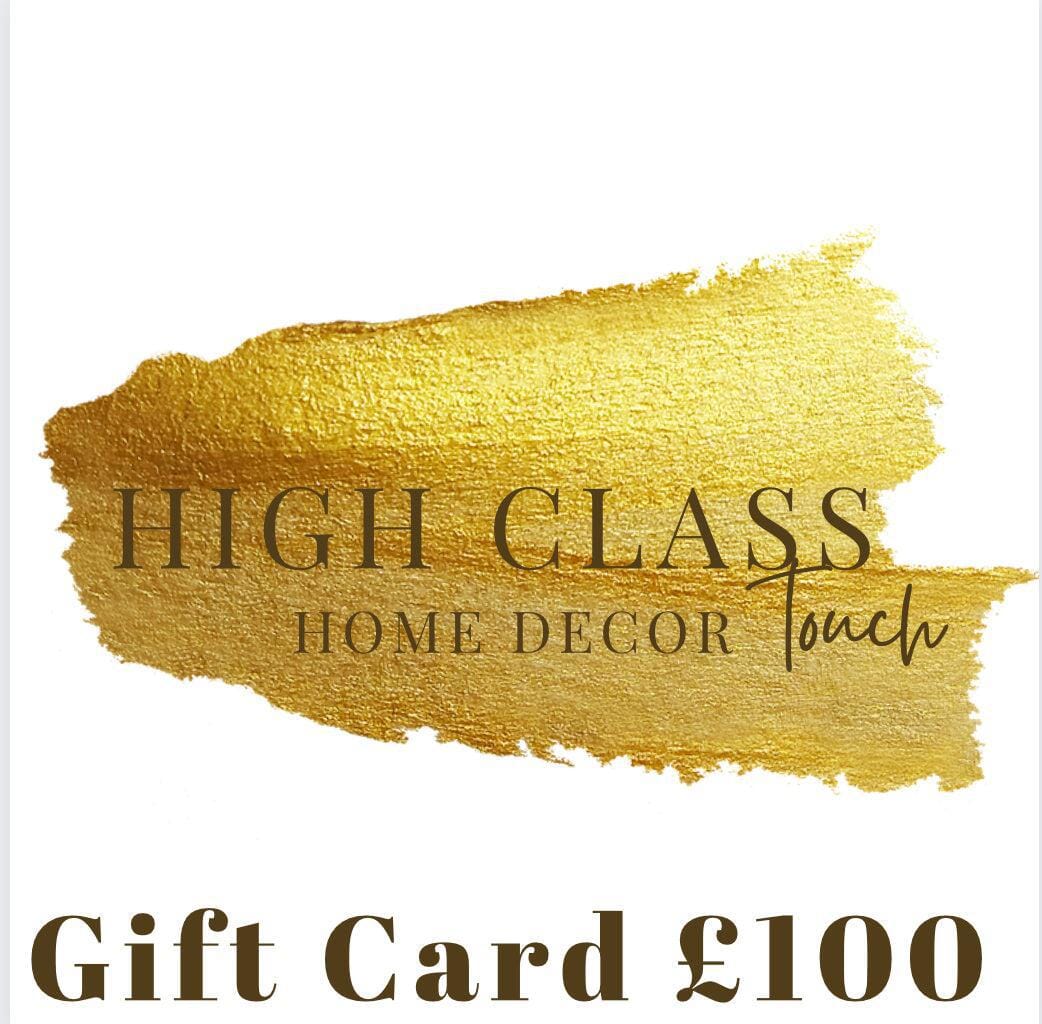 Gift Card Gift Cards High Class Touch - Home Decor £100.00 